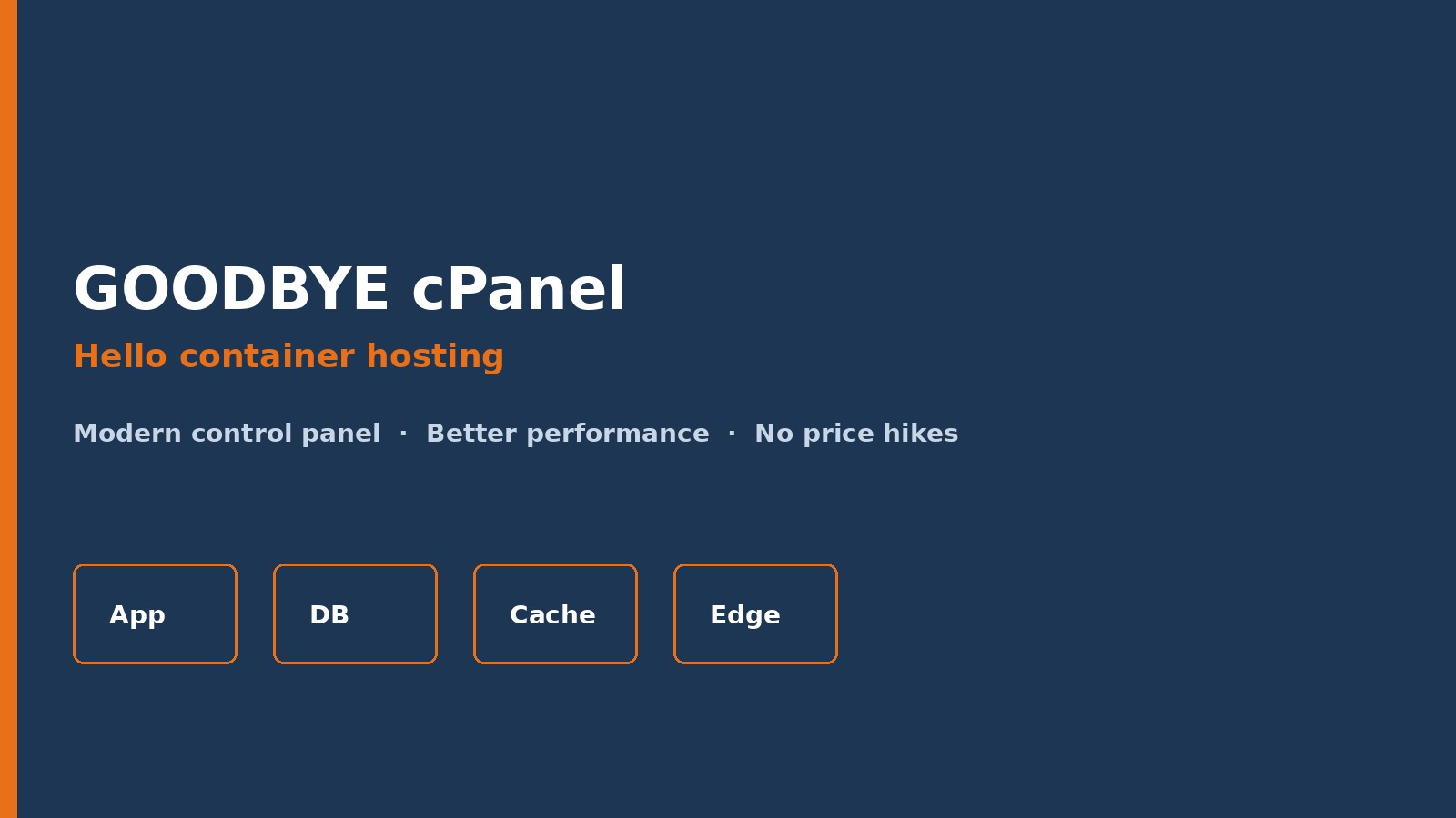 Goodbye cPanel, hello container hosting